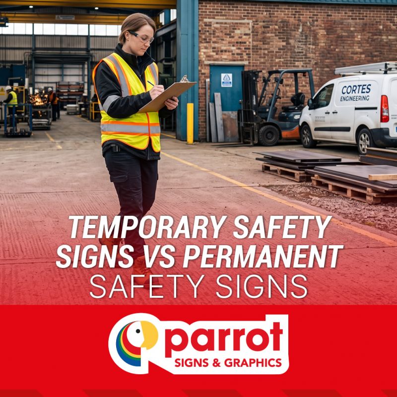 Temporary Safety Signs Vs Permanent Safety Signs Making The Right Choice For Your Workplace