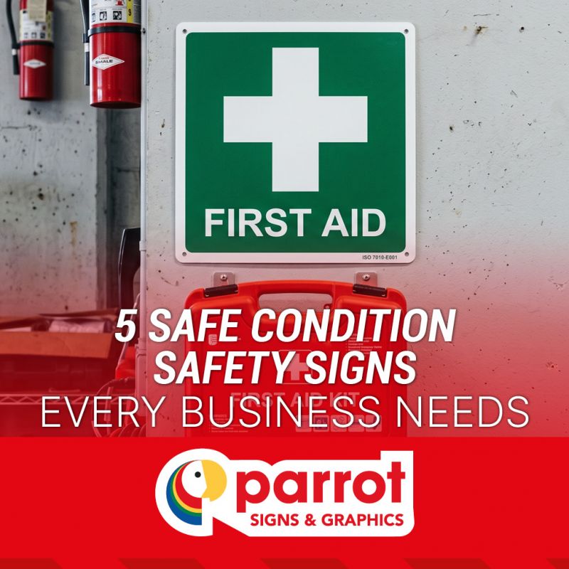 5 Safe Condition Safety Signs Every Business Needs