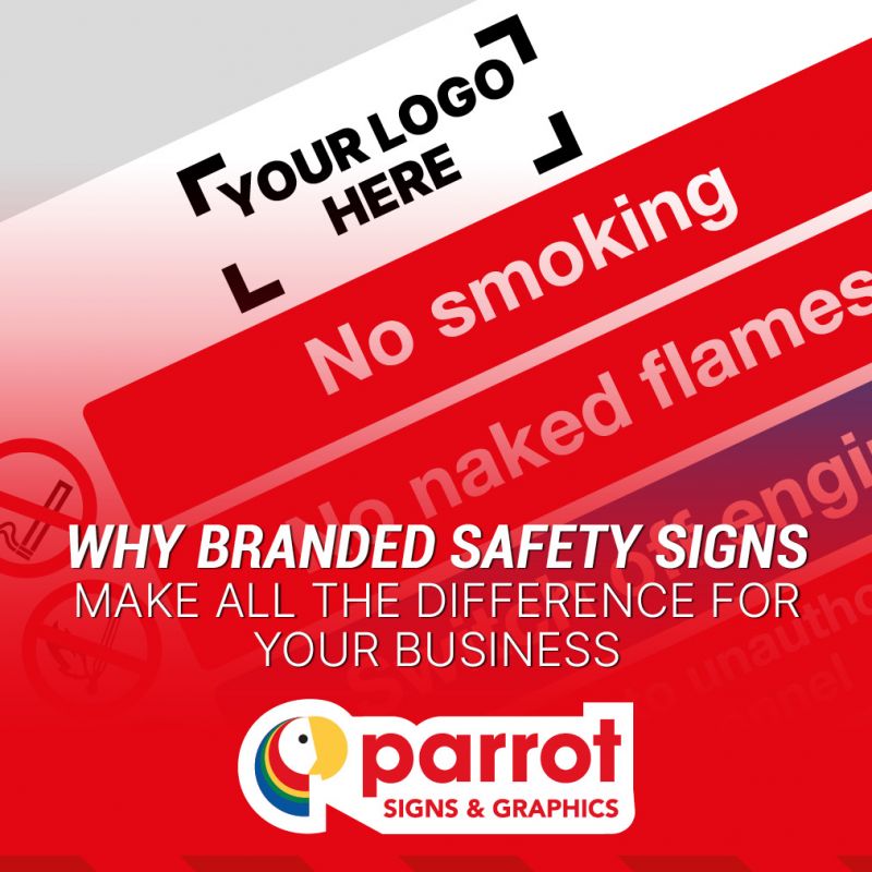 Why-branded-safety-signs-make-all-the-difference-for-your-business-from-Parrot-Signs-&-Graphics.jpg