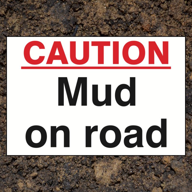 Does Your Farm Need A Mud On Road Sign