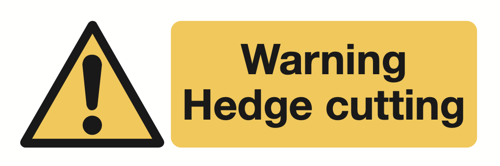 Warning Hedge Cutting Sign-1018A