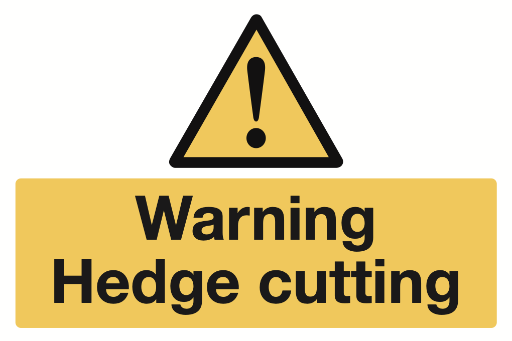 Warning Hedge Cutting Sign-1018B