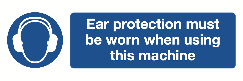 Ear Protection Must Be Worn When Using This Machine Sign-1110A
