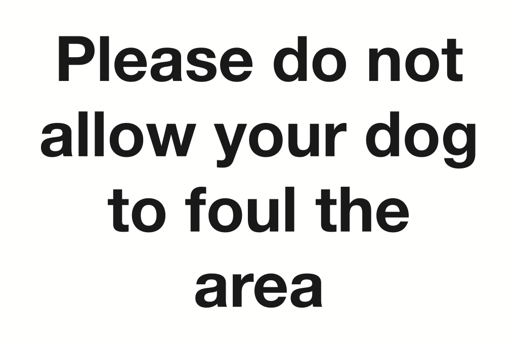 Please Do Not Allow Your Dog To Foul This Area Sign-119B