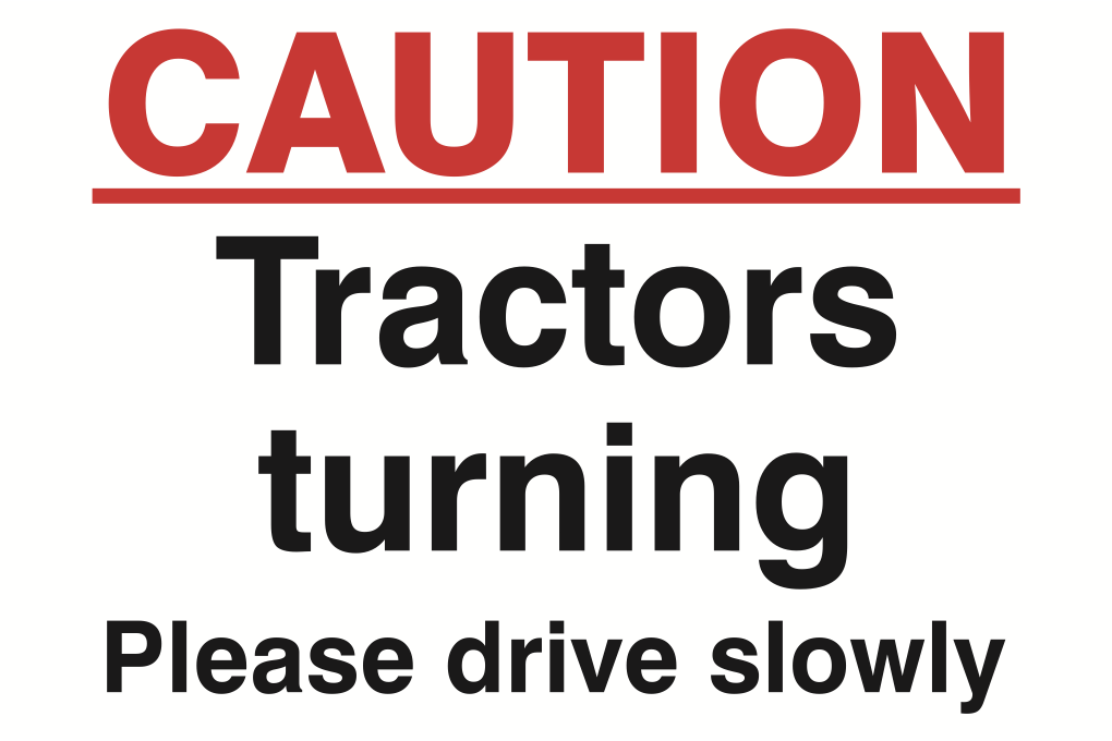 Caution Tractors Turning Please Drive Slowly Sign-1202B