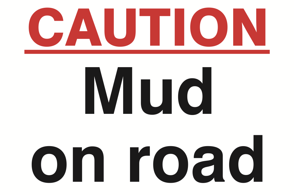 Caution Mud On Road Sign-1206B