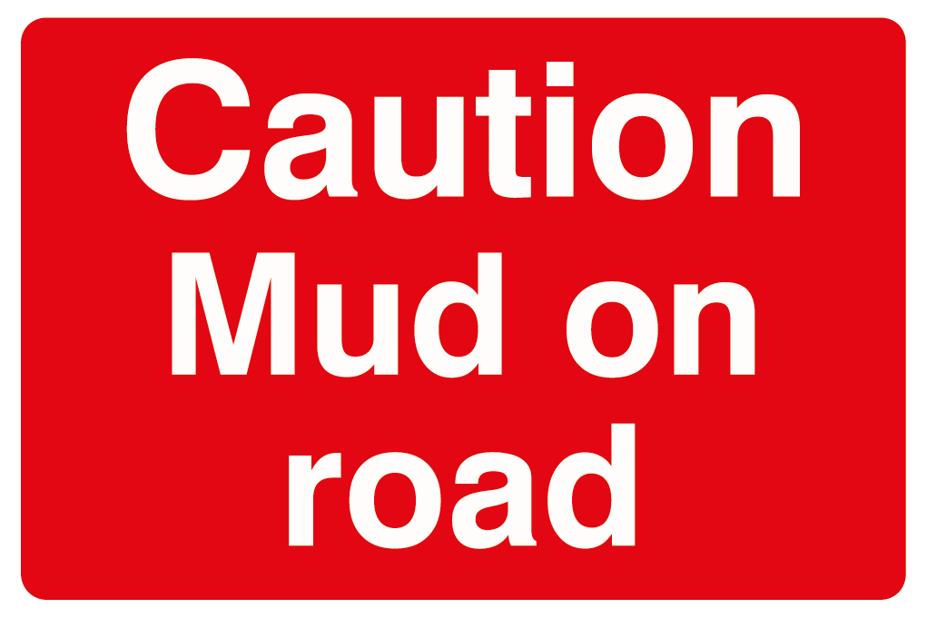 Caution Mud On Road Sign-1236B
