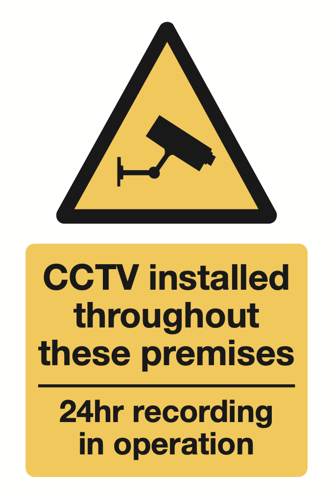 CCTV Installed Throughout These Premises 24 Hour Recording In Operation Sign-154B