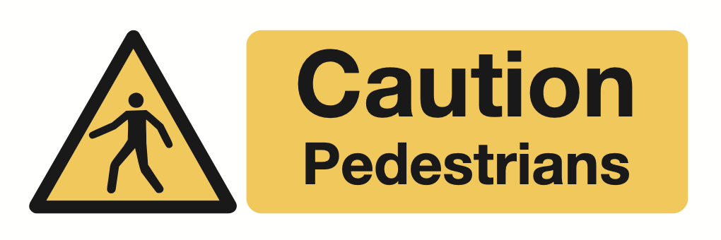 Caution Pedestrians Sign-174A