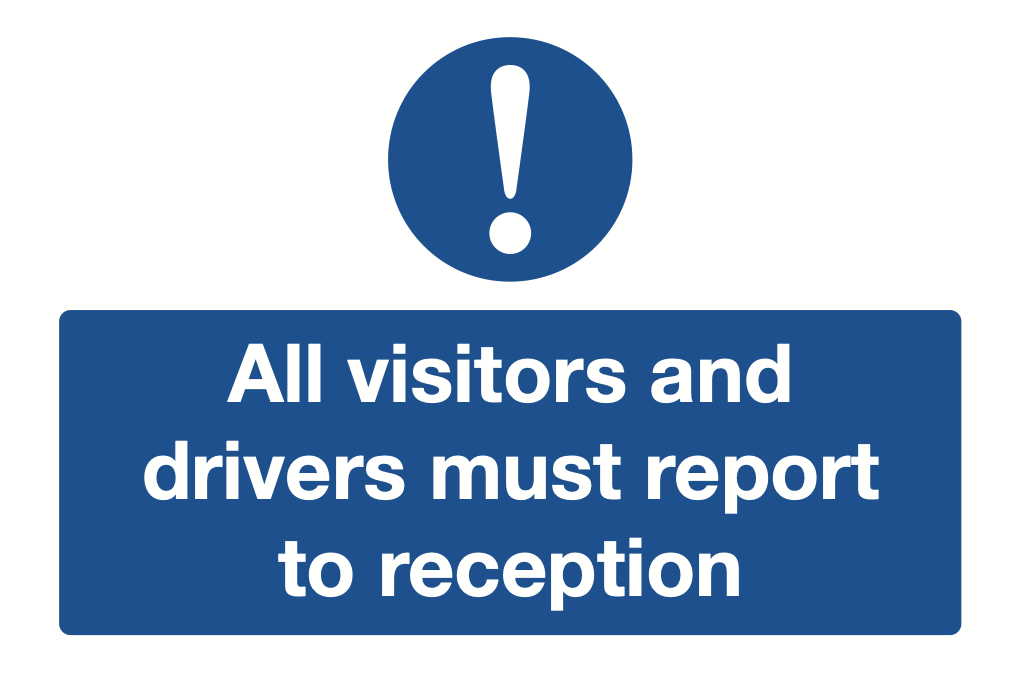 All Visitors And Drivers Must Report To Reception Sign-175B