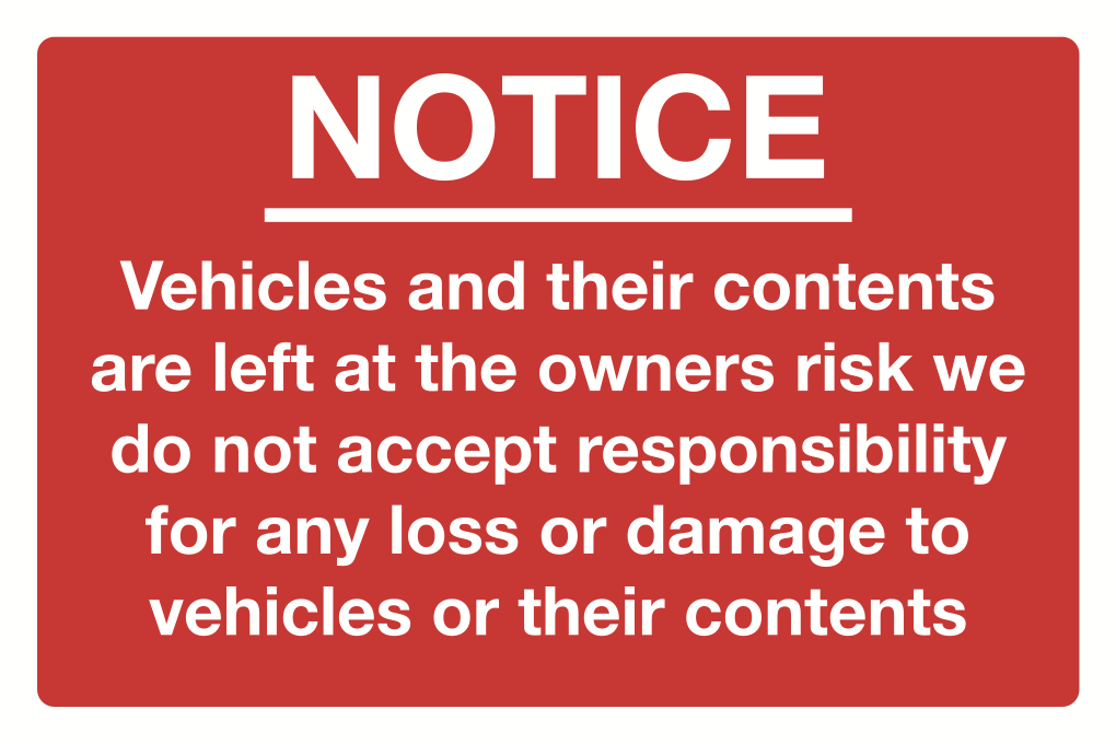 Notice Vehicles And Their Contents Are Left At The Owners Risk Sign-183B
