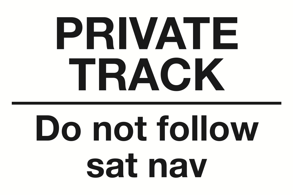 Private Track Do Not Follow Sat Nav Sign-185B