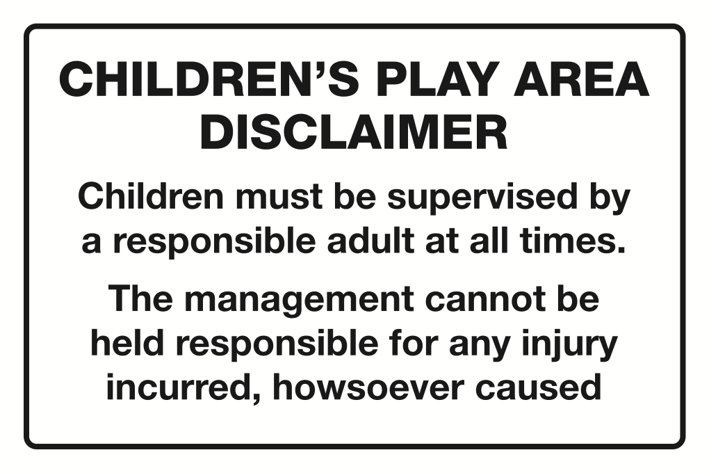Childrens Play Area Disclaimer Children Must Be Supervised Sign-190B