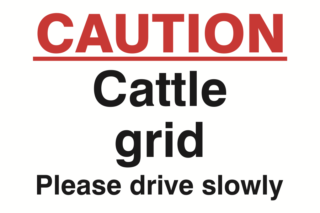 Caution Cattle Grid Please Drive Slowly Sign-195B