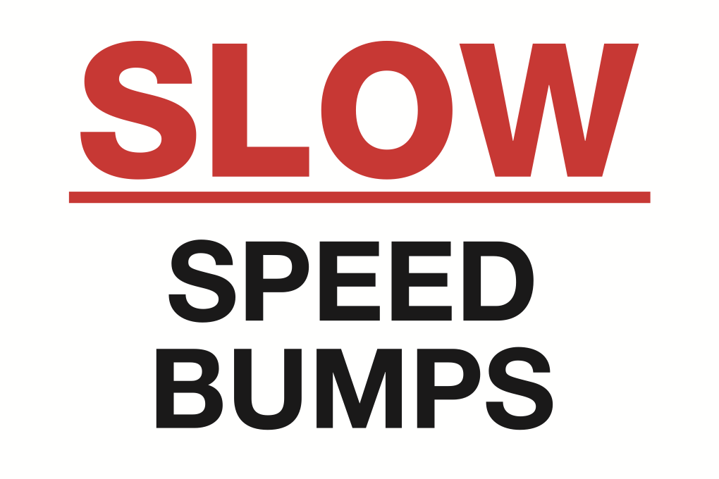 Slow Speed Bumps Sign-197B