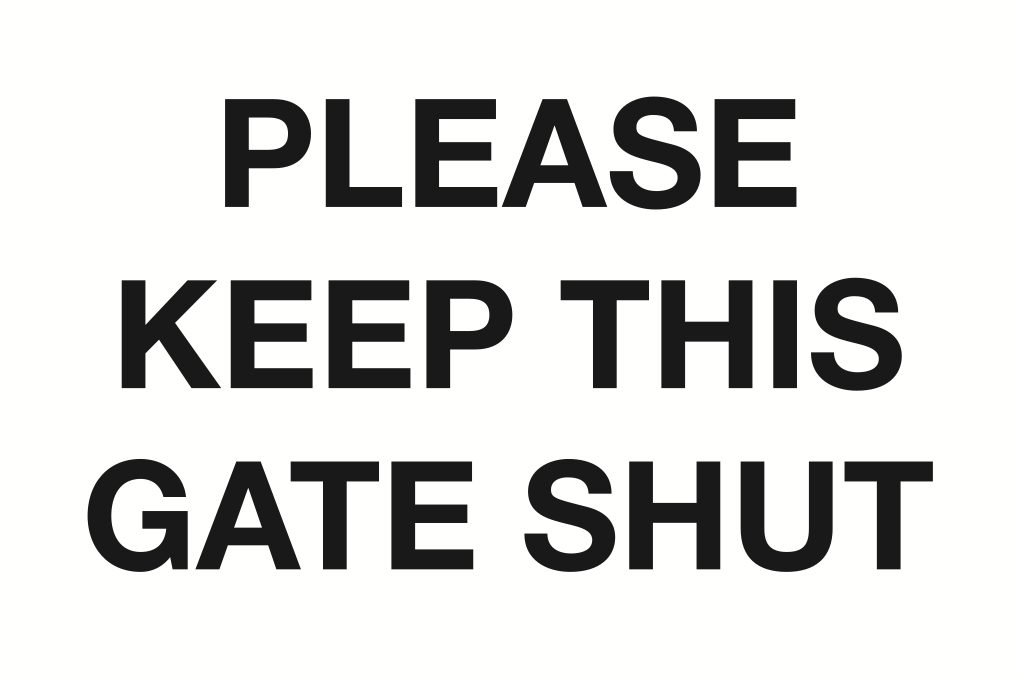 Please Keep This Gate Shut Sign-199B