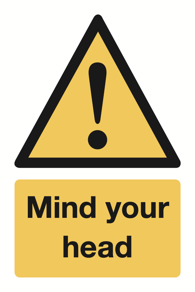 Mind Your Head Sign-203B