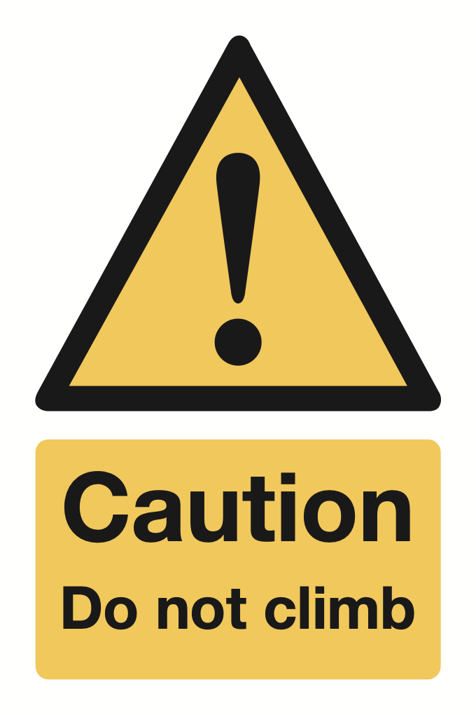 Caution Do Not Climb Sign-284B