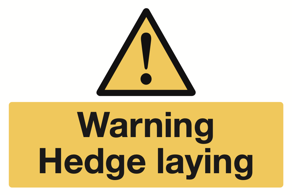 Warning Hedge Laying Sign-291B