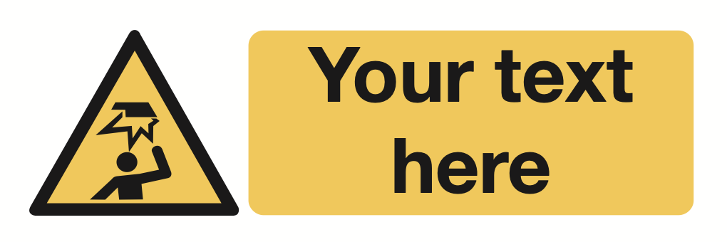 Low Headroom Your Text Here Sign-348A