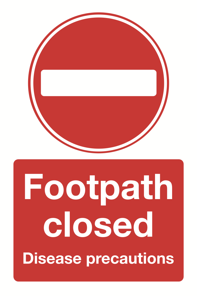 Footpath Closed Disease Precautions Sign-368B