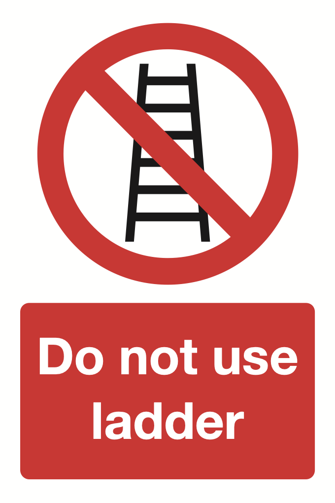 Do Not Use Ladder Sign-378B