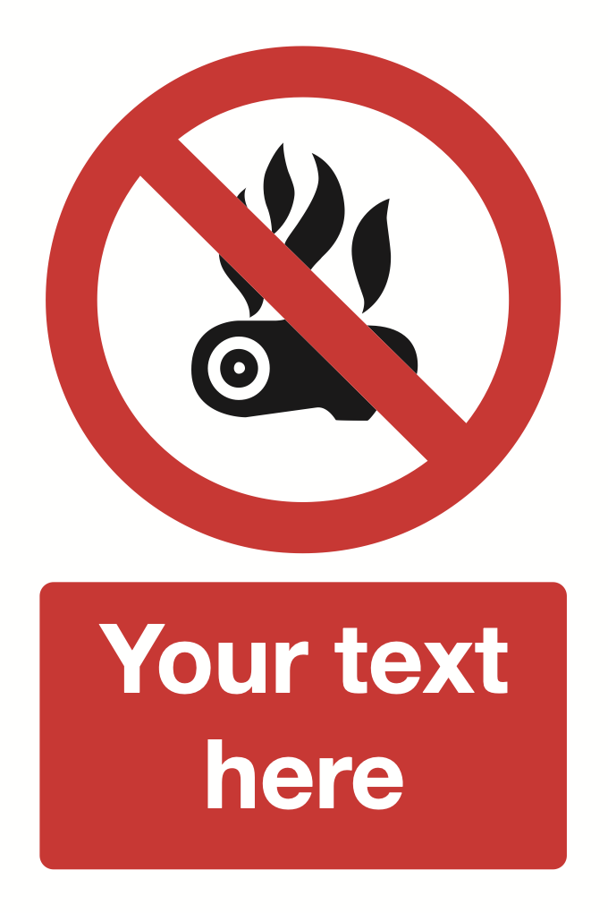 No Fires Your Text Here Sign-387B