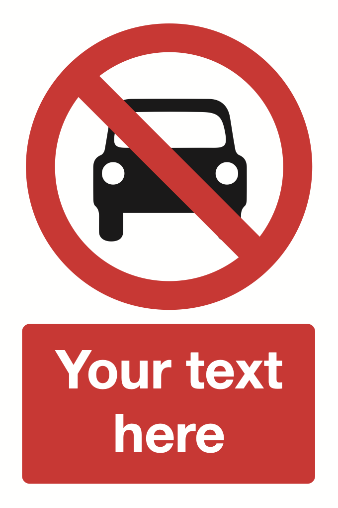 No Cars Your Text Here Sign-396B