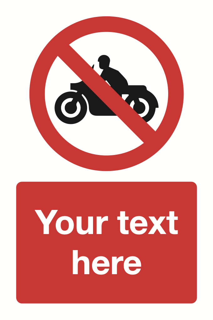 No Motorbikes Your Text Here Sign-397B