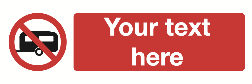 No Caravans Your Text Here Sign-398A