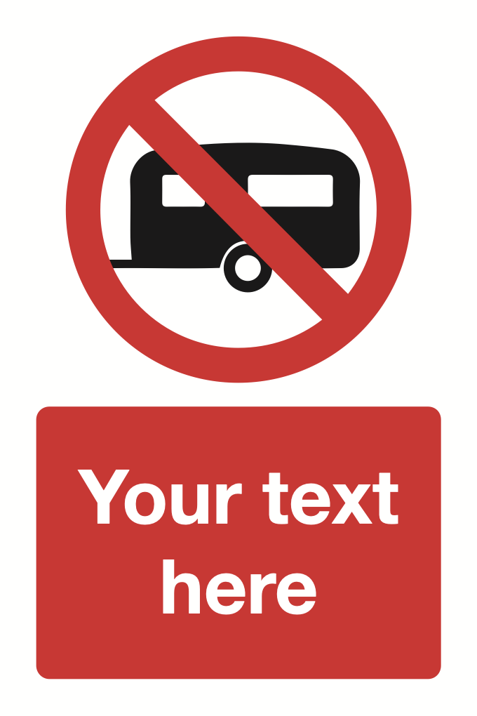 No Caravans Your Text Here Sign-398B