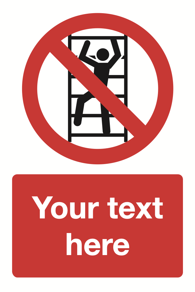 No Climbing On Racking Your Text Here Sign-419B