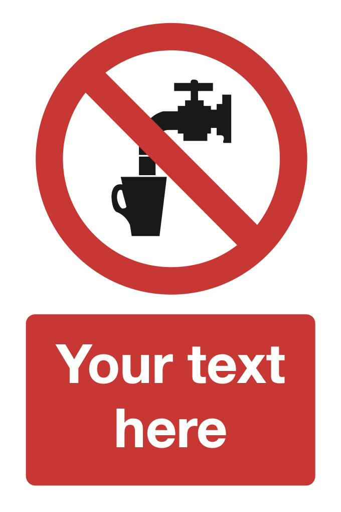 Not Drinking Water Your Text Here Sign-428B