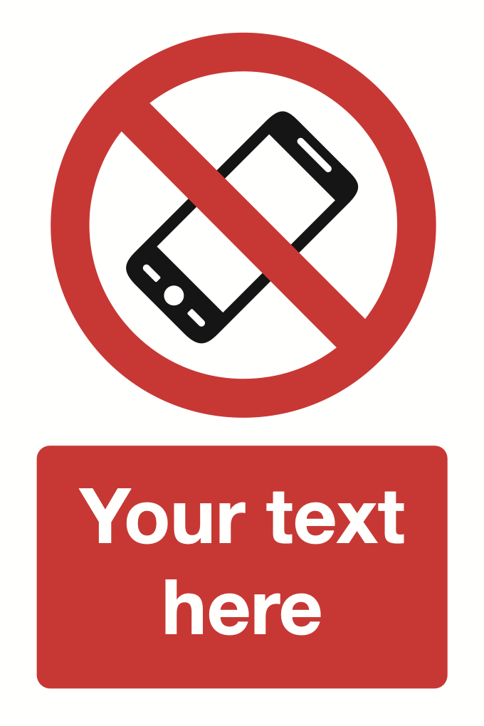 No Mobile Phone Your Text Here Sign-429B