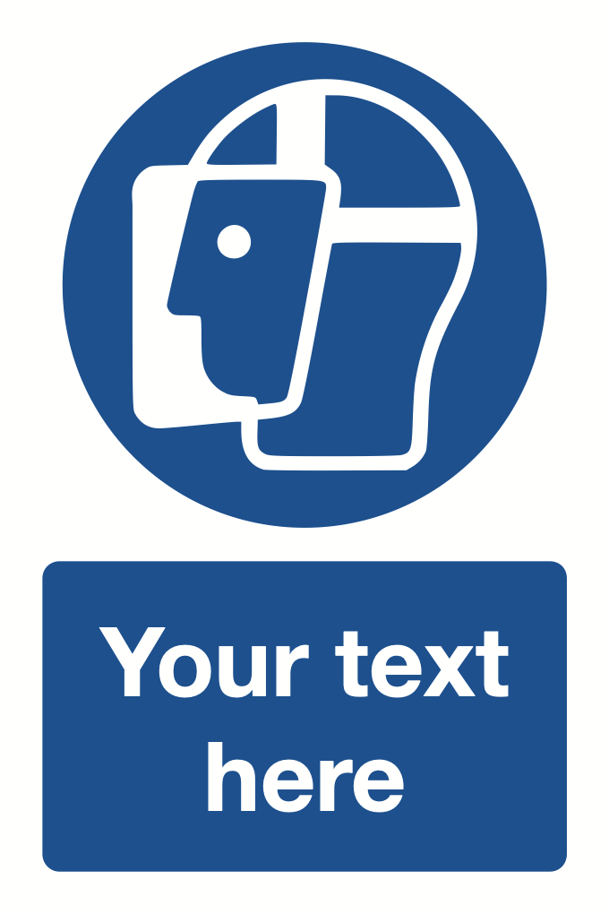 Face Shield Your Text Here Sign-446B
