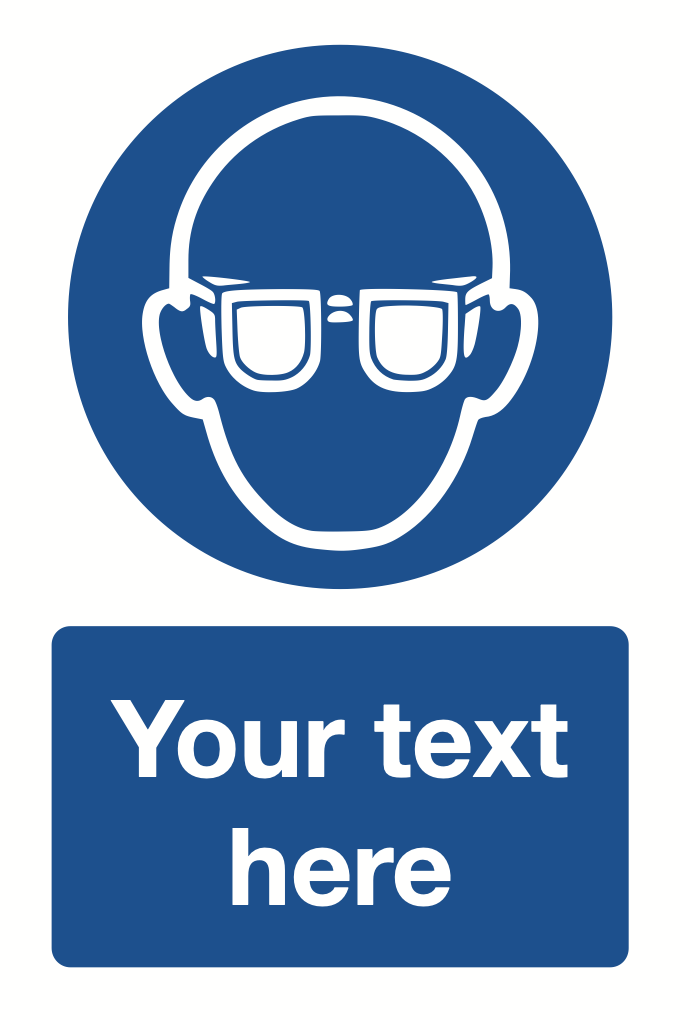 Eye Protection Your Text Here Sign-447B