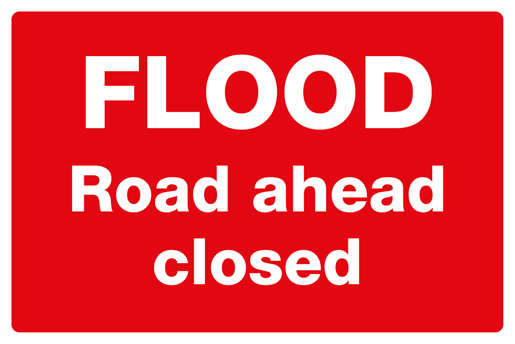 Flood Warning Flood Road Ahead Closed Sign-4505B