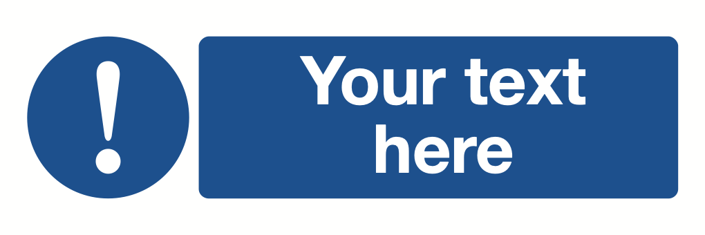 Exclamation Mark Your Text Here Sign-450A