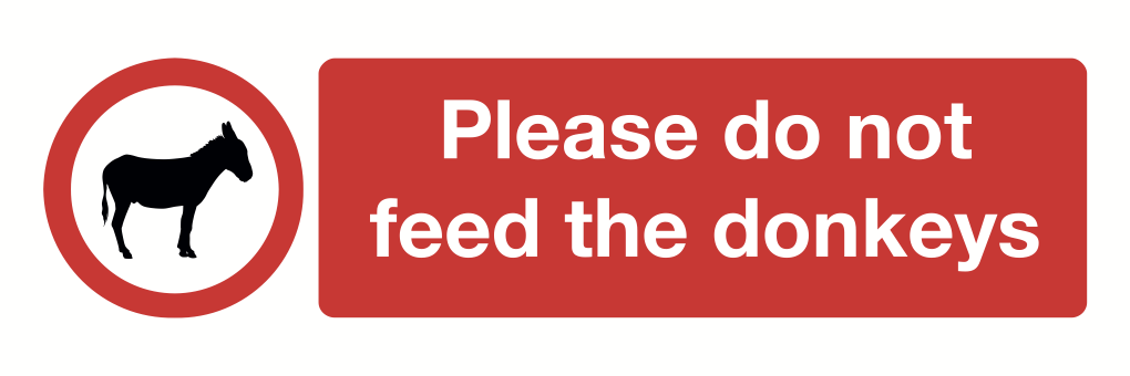 Please Do Not Feed The Donkeys Sign-4527A