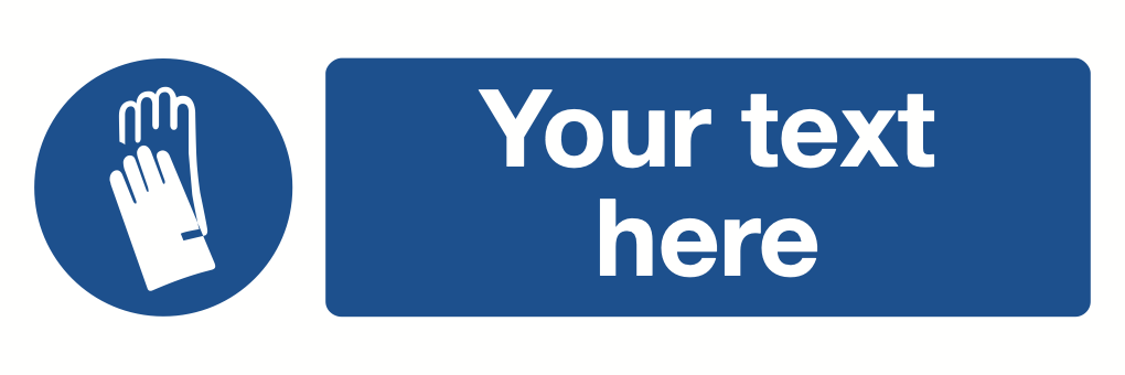 Hand Protection Your Text Here Sign-453A