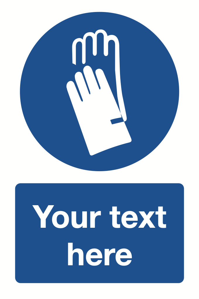 Hand Protection Your Text Here Sign-453B