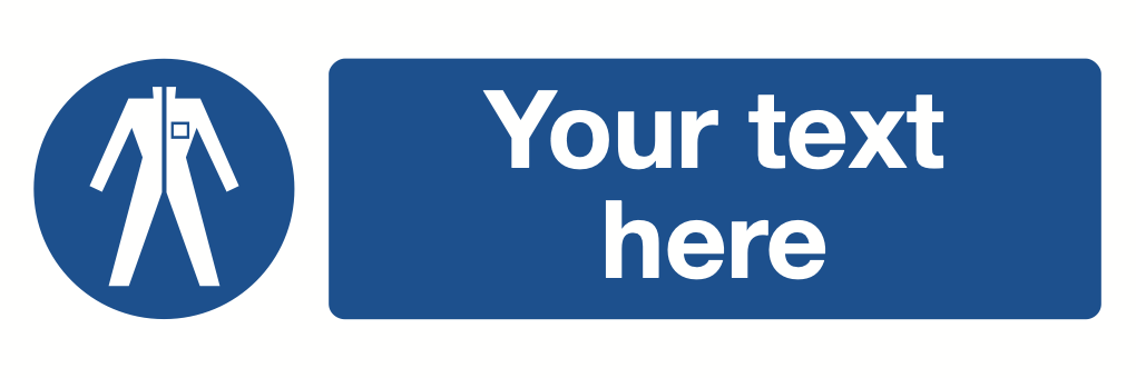 Protective Clothing Your Text Here Sign-454A