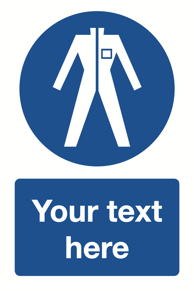 Protective Clothing Your Text Here Sign-454B