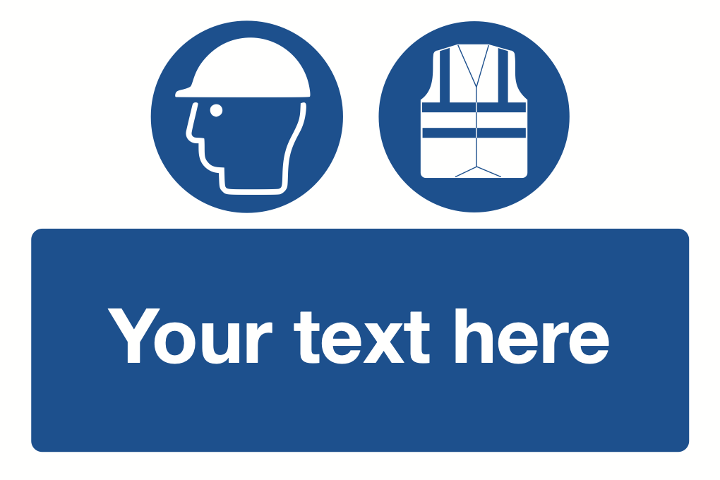 Safety Helmets Hi Vis Vests Your Text Here Sign-455B