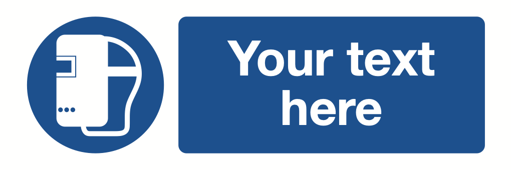 Welding Mask Your Text Here Sign-458A