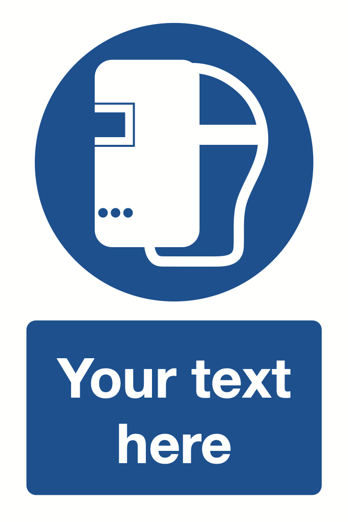 Welding Mask Your Text Here Sign-458B