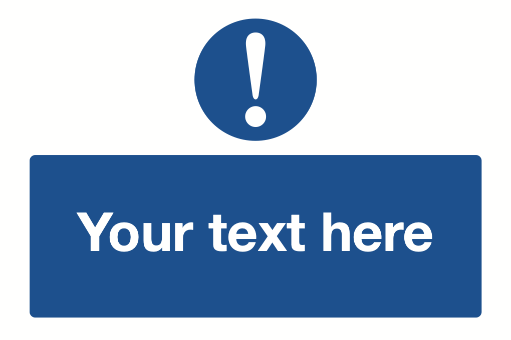 Exclamation Mark Your Text Here Sign-460B
