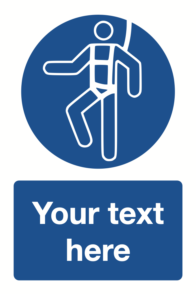 Safety Harness Your Text Here Sign-465B