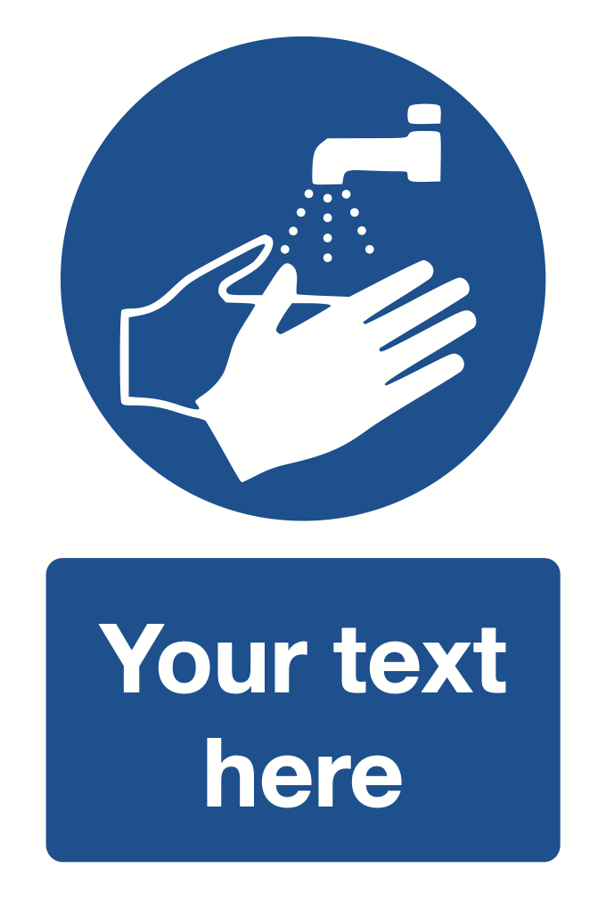 Wash Hands Your Text Here Sign-467B