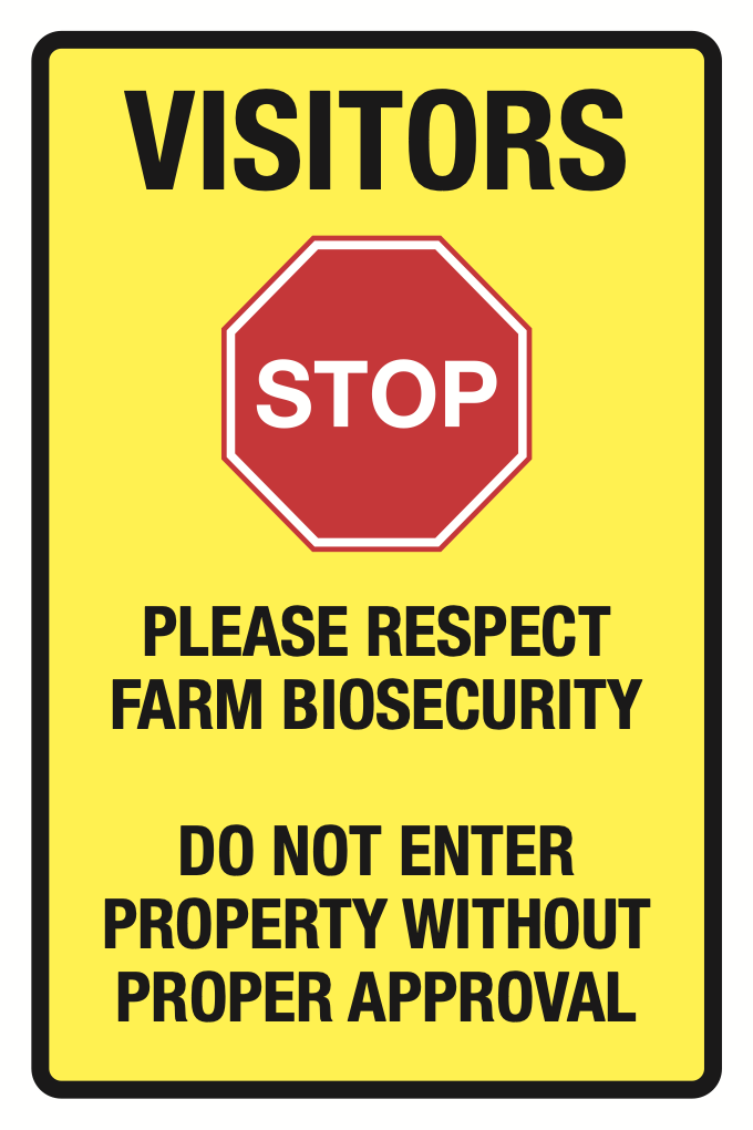 Visitors Stop Please Respect Farm Biosecurity Sign-555B